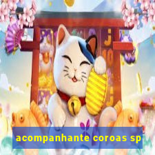 acompanhante coroas sp